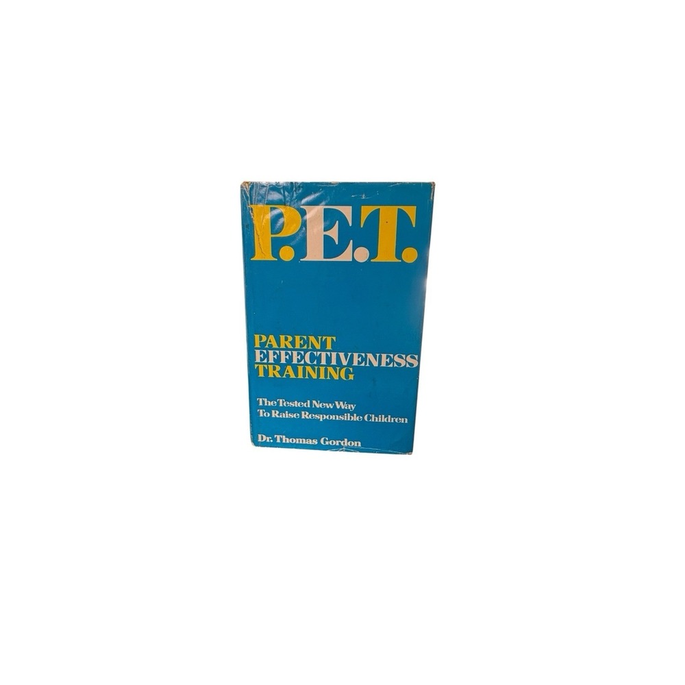P.E.T. Parent Effectiveness Training Thomas Gordon HC Dust Jacket